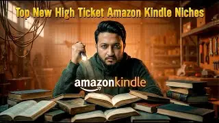Top Niche High Ticket Amazon Kindle Niche With Extreme Sell - Low Competition Niches For KDP