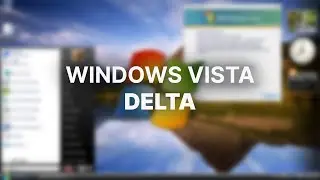 Windows Vista Delta &mdash; установка и обзор