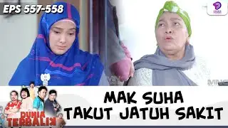 EMAK SUHA TAKUT GAK DIURUS SAMA ACENG!! | DUNIA TERBALIK | EPS.557-558 (3/8)