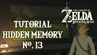 Учебник: Получение ТРИНАДЦАТОГО СКРЫТОГО ВОСПОМИНАНИЯ в Zelda Breath of the Wild