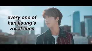 every stray kids song but it’s only han jisung’s vocal lines