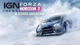 Forza Horizon 3 Blizzard Mountain Expansion Release Date Announced - IGN News