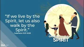 CLP Talk 7 Growing in the Spirit & What is CFC