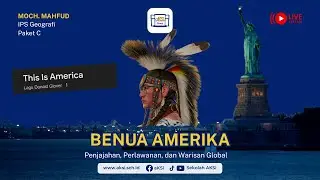 🔴 PAKET C (17/01) _ IPS GEOGRAFI _Benua Amerika Penjajahan, Perlawanan, dan Warisan Global