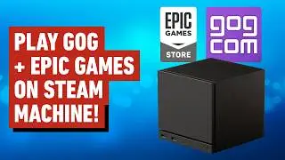 How to Install Epic and GOG Games on Steam Deck (and Steam Machine)