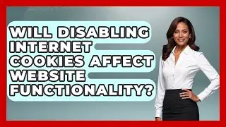Will Disabling Internet Cookies Affect Website Functionality? | Tech Terms Explained News