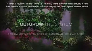 OUTGROW THE SYSTEM - Trailer