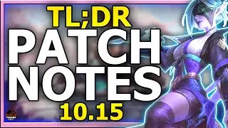 STEP. ON. ME. TL;DR Patch Notes 10.15 League Of Legends!