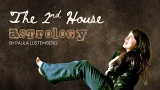 Discover the Power of the 2nd House in Your Birth Chart