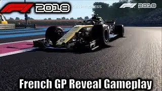 F1 2018 French GP Reveal Gameplay