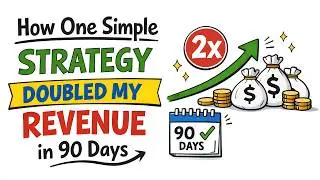 One Business Strategy That Doubled My Revenue in 90 Days