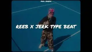 (FREE) REEB X JERK TYPE BEAT 