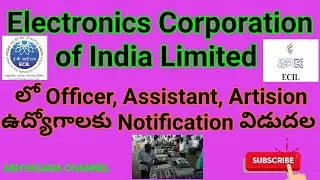 Technical Officer, Scientific Assistant and Junior Artisan JOBS NOTIFICATION IN ECIL // FULL DETAILS
