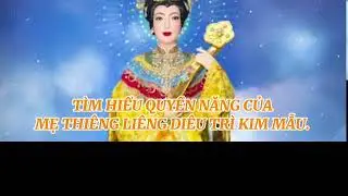 TÌM HIỂU QUYỀN NĂNG CỦA MẸ THIÊNG LIÊNG DIÊU TRÌ KIM MẪU. 