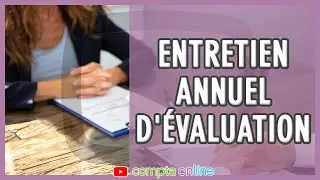 Comment se d&eacute;roule un entretien annuel d'&eacute;valuation ?