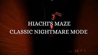 (Roblox) Hiachi's Maze | Classic Nightmare Mode | (Speedrun 04:23)