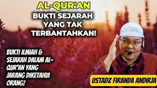 Bukti Ilmiah & Sejarah Dalam Al-Qur'an yang Jarang Diketahui Orang!. Ustadz Firanda Andirja