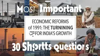 30 most important short questions on 1991 economic reforms - Globalization - Liberalisation