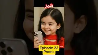 Sher Drama Episode 23 Promo | Sher drama baby version #danishtaimoor #sarahkhan #ai #babypodcast #ai