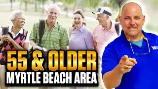 BEST 55 & OLDER COMMUNITY - MYRTLE BEACH AREA - LAKESIDE CROSSING