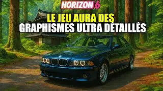 FORZA HORIZON 6 AURA DES GRAPHISMES PLUS R&Eacute;ALISTES & D&Eacute;TAILL&Eacute;S !