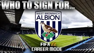 FIFA 22 | Who To Sign For... WEST BROMWICH ALBION CAREER MODE