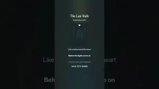 1 The Last Walk #suno