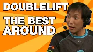 Doublelift | The Best Around