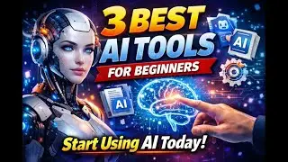 3 Best AI Tools for Beginners Start Using AI Today!