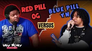 Blue Pill YN vs Red Pill OG w/ OMG BANKO #uglymoneypodcast