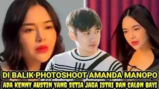 DI BALIK PHOTOSHOOT AMANDA MANOPO, ADA KENNY AUSTIN YANG SETIA JAGA ISTRI DAN CALON BAYI‼️