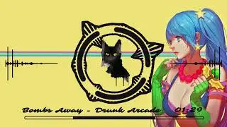[Nightcore] Bombs Away - Drunk Arcade