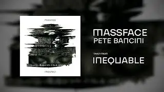 MASSFACE - Pete Bancini (Official Audio)