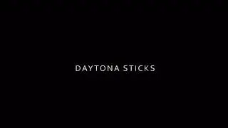 Daytona Sticks “Lyk Me”