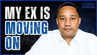 What Can I Do if My Ex Moves On?