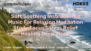 Relaxing Flute Music, For Native American Indian Meditation Japanese Tibetan Chinese Himalayan Sleep