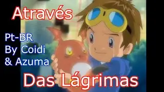 Através das Lágrimas - Tema do Takato e Guilmon - Across The Tears PT-BR [HD] - Digimon Tamers