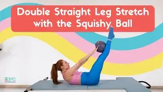 Double Straight Leg Stretch  (Ab Series 4/5) with the Squishy Ball | Online Pilates Classes