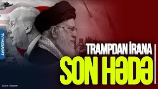 TƏCİLİ! Trampdan İrana SON HƏDƏ: Böyük armada gəlir, daha PİS olacaq - “Ana Xəbər”