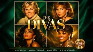 The Ultimate Diva Collection📀Anne Murray, Barbra Streisand & Diana Ross, Dionne Warwick(4K Playlist)