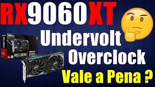 Testei a RX 9060XT Com  Undervolt + Overclock ,Vale a Pena?