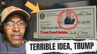 Why Trump&rsquo;s &ldquo;Trust Fund Baby&rdquo; Plan Is a Terrible Idea