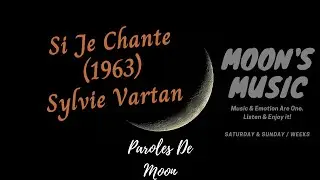 ♪ Si Je Chante (1963) - Sylvie Vartan ♪ | Nouvelle Version | Paroles + Kara | Moon's Music Channel