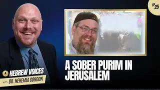 Hebrew Voices #25 &ndash; A Sober Purim in Jerusalem - NehemiasWall.com