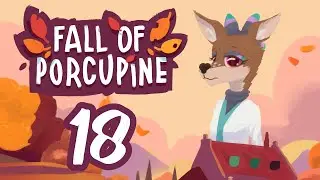It Feels Good to Help - Fall of Porcupine - Let's Play - Part 18