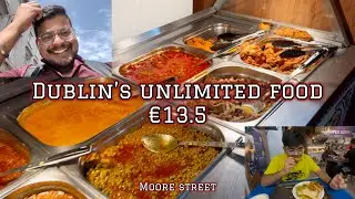 Dublin's UNLIMITED Indian Food for €13.50… and Couldn’t Move After! 😂 | MOORE STREET