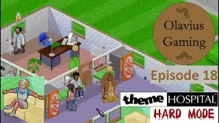 Theme Hospital - Hard Mode - Episode 18 - New Manquay Hospital Build!