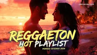 Mix Reggaeton Perreo Intenso 🔥 | Fiesta Latina Sin Parar 2026