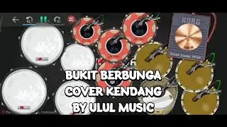 BUKIT BERBUNGA COVER KENDANG BY ULUL MUSIC