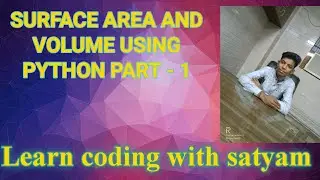 Amazing Python Project | amazing project using python | Surface area and volume using python part -1